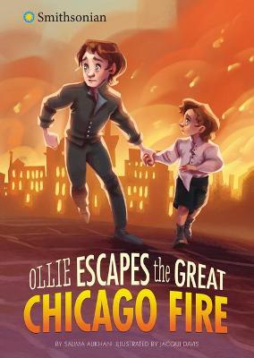 Ollie Escapes the Great Chicago Fire - Salima Alikhan