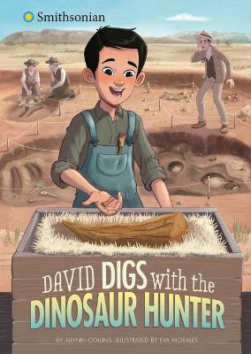 David Digs with the Dinosaur Hunter - Ailynn Collins