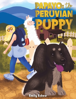 Papayo: The Peruvian Puppy - Emily Eskew
