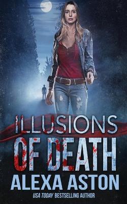 Illusions of Death - Alexa Aston