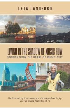 Coperta cărții 'Living in the Shadow of Music Row: Stories from the Heart of Music City - Leta Langford'