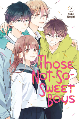 Those Not-So-Sweet Boys 7 - Yoko Nogiri