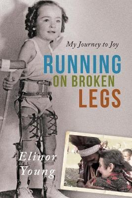 Running on Broken Legs - Elinor Young