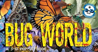Bug World: A 3-D Pop-Up Book - Julius Csotonyi