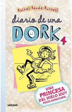 Coperta cărții 'Una Princesa del Hielo Muy Poco Agraciada / Dork Diaries: Tales from a Not-So-Graceful Ice Princess - Rachel Renée'