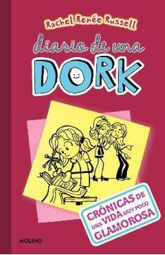 Coperta cărții 'Crónicas de una Vida Muy Poco Glamorosa = Dork Diaries 1 - Rachel Renée Russell'