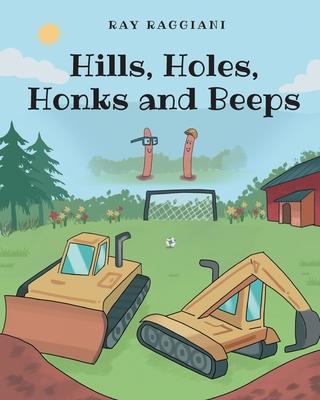 Hills, Holes, Honks and Beeps - Ray Raggiani