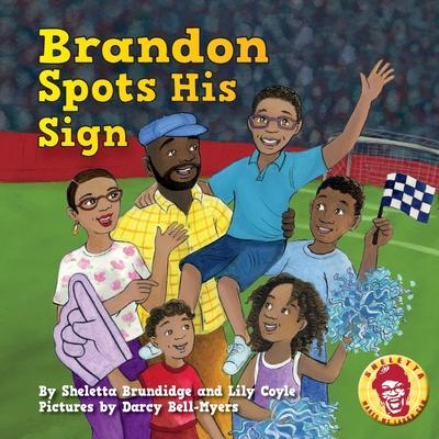 Brandon Spots His Sign - Sheletta Brundidge