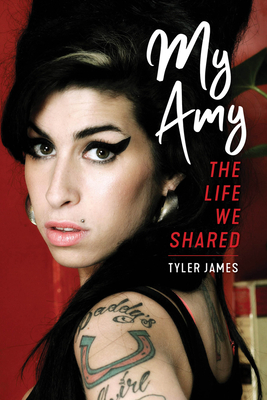 My Amy: The Life We Shared - Tyler James