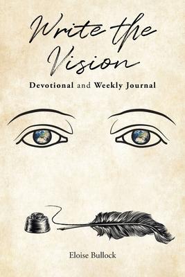Write the Vision Devotional and Weekly Journal - Eloise Bullock