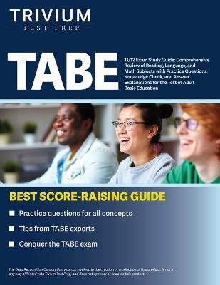 TABE 11/12 Exam Study Guide: Comprehensive Review of Reading, Language, and Math Subjects with Practice Questions, Knowledge Check, and Answer Expl - Simon