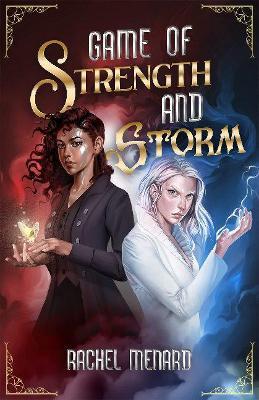 Game of Strength and Storm - Rachel Menard