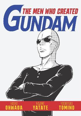 The Men Who Created Gundam - Hideki Owada