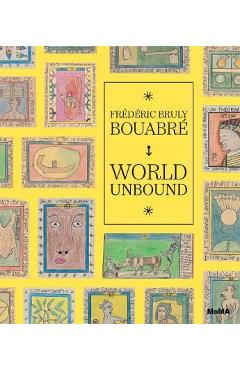 Coperta cărții 'Frédéric Bruly Bouabré World Unbound - Frédéric Bruly Bouabré'