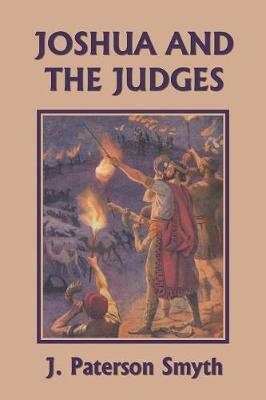 Joshua and the Judges (Yesterday's Classics) - J. Paterson Smyth