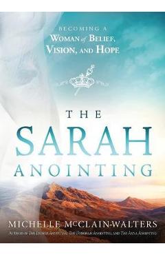 Coperta cărții 'The Sarah Anointing: Becoming a Woman of Belief, Vision, and Hope - Michelle Mcclain-walters'