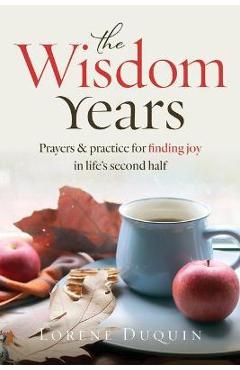 Coperta cărții 'The Wisdom Years - Lorene Duquin'