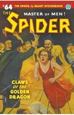 Coperta cărții 'The Spider #64: Claws of the Golden Dragon - Grant Stockbridge'
