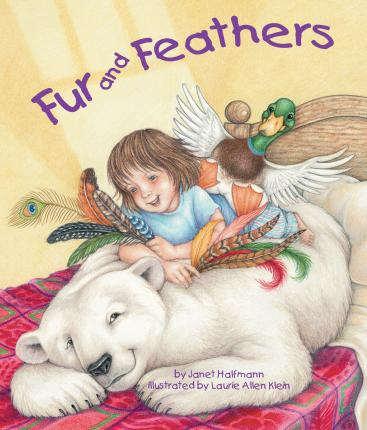 Fur and Feathers - Janet Halfmann