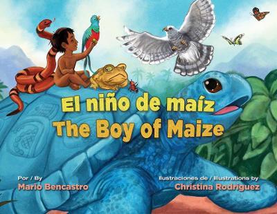 El Niño de Maíz / The Boy of Maize - Mario Bencastro