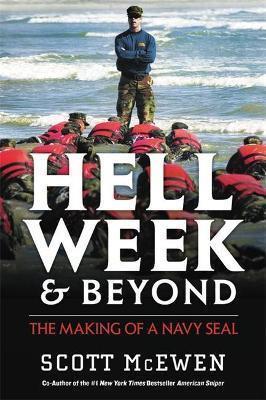 Hell Week and Beyond: The Making of a Navy Seal - Scott Mcewen