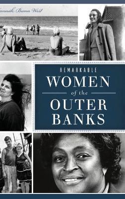 Remarkable Women of the Outer Banks - Hannah Bunn West