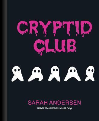 Cryptid Club - Sarah Andersen