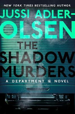The Shadow Murders: A Department Q Novel - Jussi Adler-olsen