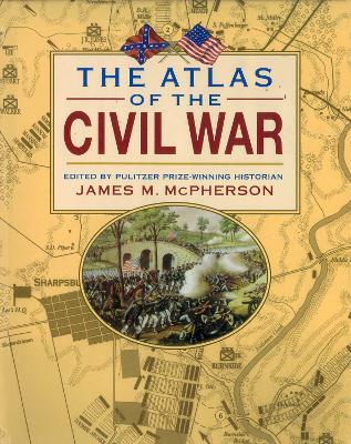 The Atlas of the Civil War - James M. Mcpherson