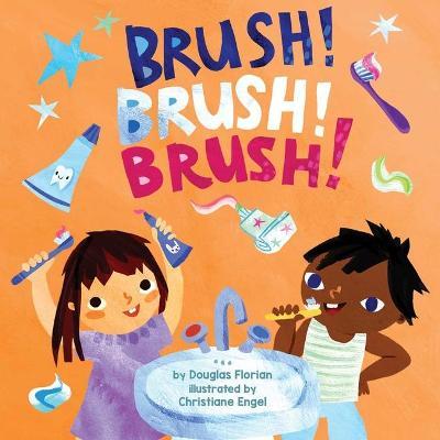 Brush! Brush! Brush! - Douglas Florian