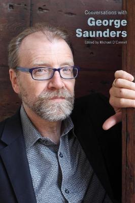 Conversations with George Saunders - Michael O'connell