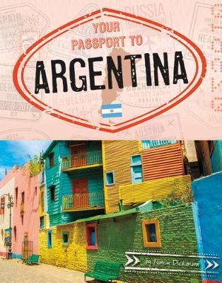Your Passport to Argentina - Nancy Dickmann