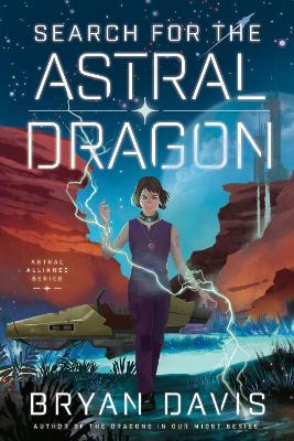 Search for the Astral Dragon - Bryan Davis