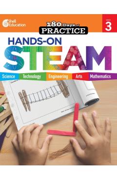180 Days: Hands-On Steam: Grade 3 - Kristin Kemp