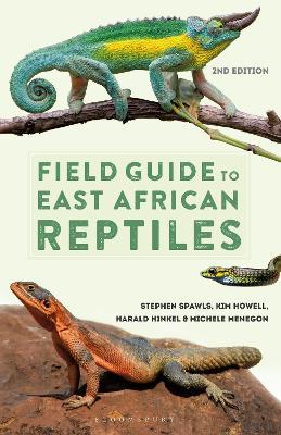 Field Guide to East African Reptiles - Steve Spawls