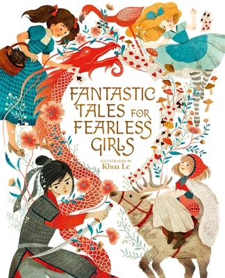 Fantastic Tales for Fearless Girls: 31 Inspirational Stories from Around the World - Anita Ganeri