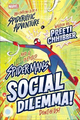 Spider-Man's Social Dilemma - Preeti Chhibber
