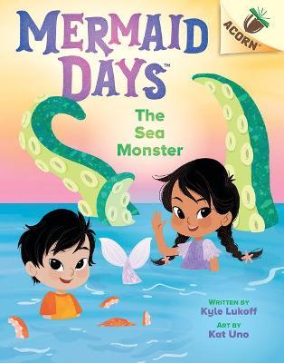 The Sea Monster: An Acorn Book (Mermaid Days #2) - Kyle Lukoff