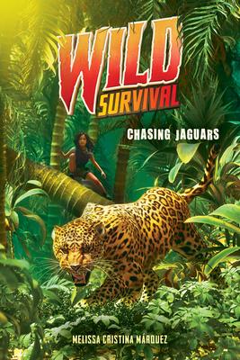 Chasing Jaguars (Wild Survival #3) - Melissa Cristina Márquez