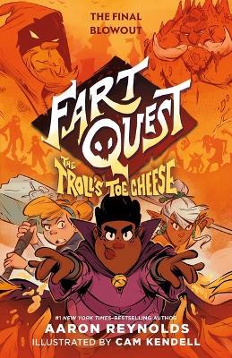 Fart Quest: The Troll's Toe Cheese - Aaron Reynolds