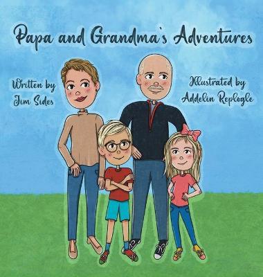 Papa and Grandma's Adventures - Jim Sides