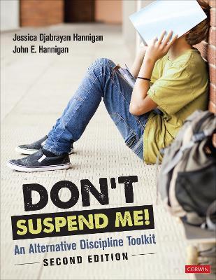 Don′t Suspend Me!: An Alternative Discipline Toolkit - Jessica Hannigan