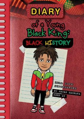Diary of a Young Black King: Real Life Superheroes - Hadar Sankofa