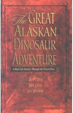 Coperta cărții 'Great Alaskan Dinosaur Adventure - Buddy Davis'