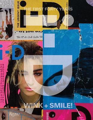 I-D: Wink and Smile!: The First Forty Years - I-d Magazine