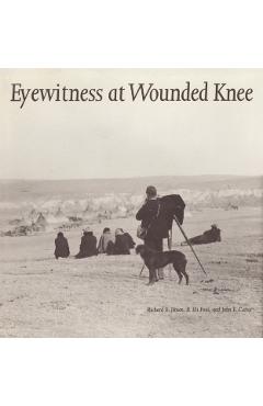 Eyewitness at Wounded Knee - Richard E. Jensen