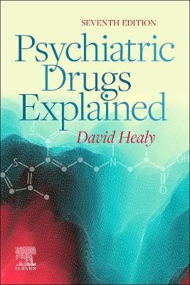 Psychiatric Drugs Explained - David Healy