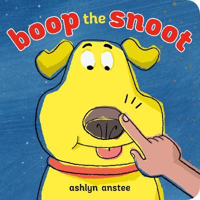 Boop the Snoot - Ashlyn Anstee