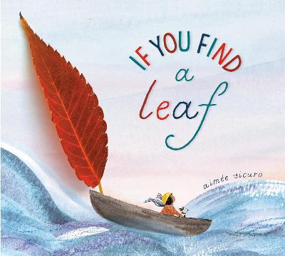 If You Find a Leaf - Aimee Sicuro