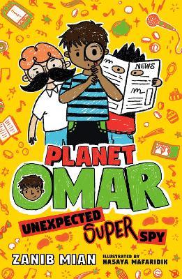 Planet Omar: Unexpected Super Spy - Zanib Mian